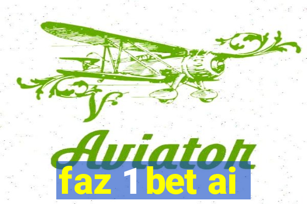 faz 1 bet ai